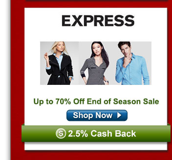 Express- Up to 70% Off End of Season Sale 2.5% CB