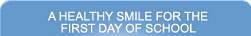 A healthy smile for the first day of school