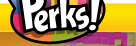 Perks!