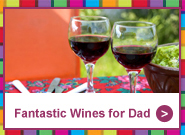 Fantastic Wines for Dad