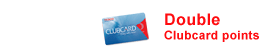 Double Clubcard points