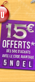 15 euros offerts ds 50 euros d'achats avec le code 5NOEL