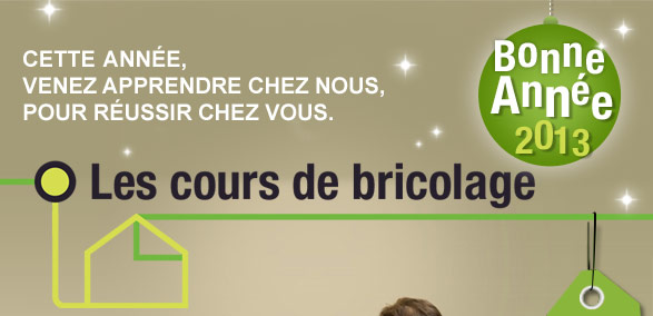 Bonne année 2013 avec les cours de bricolage !