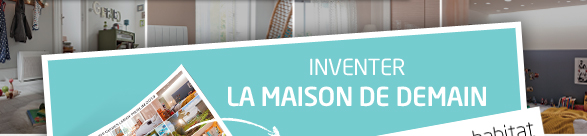 INVENTER LA MAISON DE DEMAIN