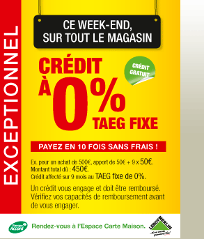 ce week-end, sur tout le magasin : Crédit à 0% taeg fixe - payez en 10 fois sans frais !