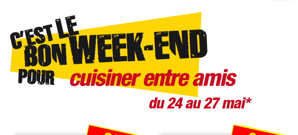 C’est le bon weekend pour cuisiner avec ses amis du 24 au 27 mai*