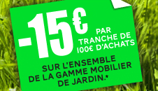 -15€ par tranche de 100€ d'achats