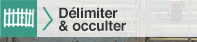 Délimiter & occulter