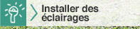 Installer des éclairages