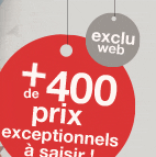 exclu web, + de 400 prix exceptionnels à saisir !