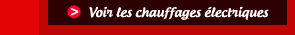 Voir les chauffages électriques