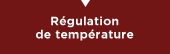 Régulation de température