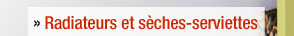 Radiateurs et sèches-serviettes