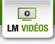 LM vidéos