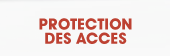 Protection des accès