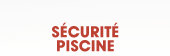 Sécurité piscine