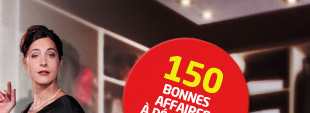 150 Bonnes affaires à découvrir