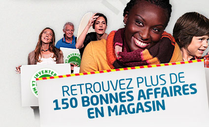 Retrouvez plus de 150 bonnes affaires en magasin