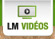 LM vidéos