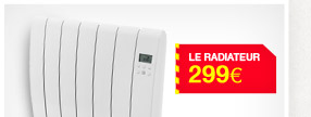 le radiateur, 299€
