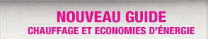 Nouveau guide chauffage et économies d'énergie