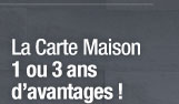 La Carte Maison 1 ou 3 ans d'avantages