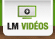 LM vidéos