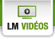 LM vidéos