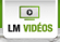 LM vidéos