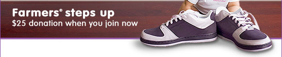 Farmers® donates $25 when you join now
