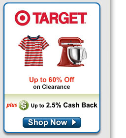 Target- Up to 60% Off on Clearance up to 2.5% CB